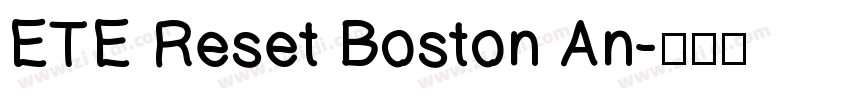 ETE Reset Boston An字体转换